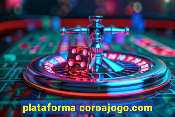 plataforma coroajogo.com